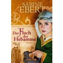 Ebert, Sabine - Die Hebammen-Saga (4) Der Fluch der...