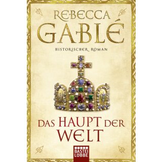 Gablé, Rebecca - Otto der Große (1) Das Haupt der Welt (TB)