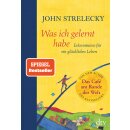 Strelecky, John -  Was ich gelernt habe - Erkenntnisse für ein glückliches Leben (HC)