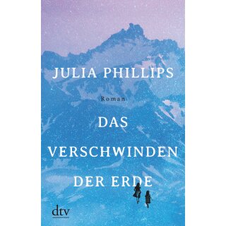Phillips, Julia -  Das Verschwinden der Erde (HC)