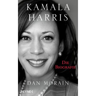 Morain, Dan -  Kamala Harris - Die Biografie