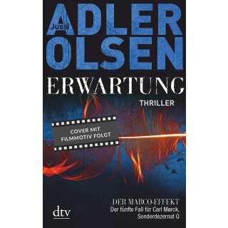 Adler-Olsen, Jussi - Carl-Mørck-Reihe (5) Erwartung - Der Marco-Effekt, Der fünfte Fall für Carl Mørck, Sonderdezernat Q