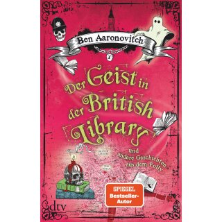 Aaronovitch, Ben -  Der Geist in der British Library und andere Geschichten aus dem Folly (TB)