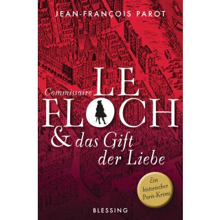 Parot, Jean-François - Commissaire Le Floch-Serie (4) Commissaire Le Floch und das Gift der Liebe (TB)