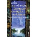 Allende, Isabel - Die Abenteuer von Aguila und Jaguar -...