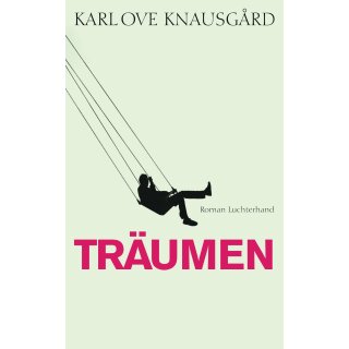 Knausgård, Karl Ove - Das autobiographische Projekt (5) Träumen (HC)