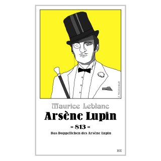 Leblanc, Maurice - Die Abenteuer des Arsène Lupin - 813 - Das Doppelleben des Arsène Lupin (TB)