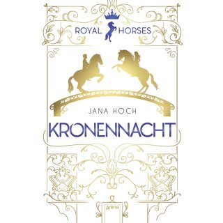Hoch, Jana - Royal Horses (3). Kronennacht (HC)
