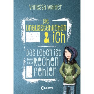 Walder, Vanessa - Die Unausstehlichen & ich - Das Leben ist ein Rechenfehler (HC)