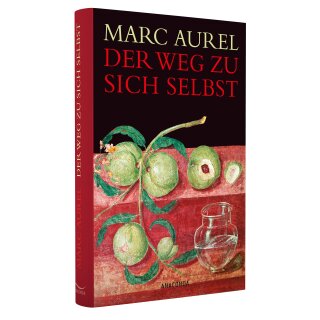 Marc Aurel -  Der Weg zu sich selbst (HC)