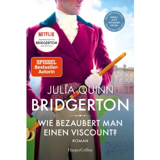 Quinn, Julia - Bridgerton (2) - Wie bezaubert man einen Viscount?  (TB)