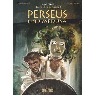 Ferry, Luc; Bruneau, Clotilde - Mythen der Antike (5) - Perseus und Medusa (HC)