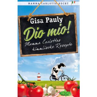 Pauly, Gisa -  Dio Mio! - Mamma Carlottas himmlische Rezepte (TB)