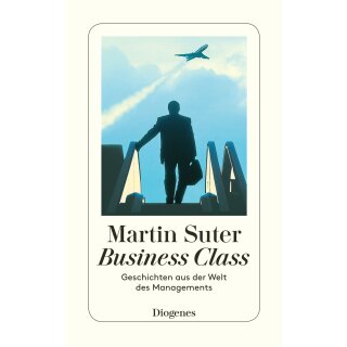 Suter, Martin - Business Class (1) - Geschichten aus der Welt des Managements (TB)
