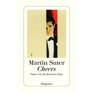 Suter, Martin - Business Class (7) Cheers - Feiern mit der Business Class (TB)