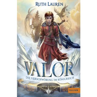 Lauren, Ruth -  Valor. Die Verschwörung im Königreich - Band 1
