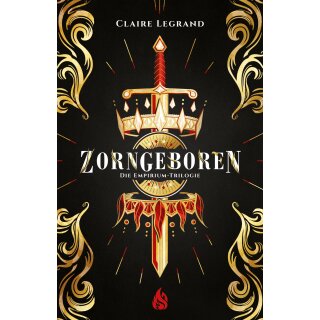 Legrand, Claire -  Zorngeboren - Die Empirium-Trilogie (Bd. 1) - (HC)