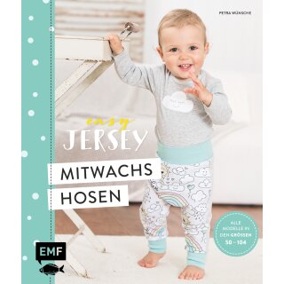 Wünsche, Petra -  Easy Jersey – Mitwachshosen für Babys und Kids nähen (HC)