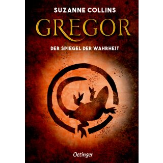 Collins, Suzanne - Gregor im Unterland (3) Gregor 3. Gregor und der Spiegel der Wahrheit -