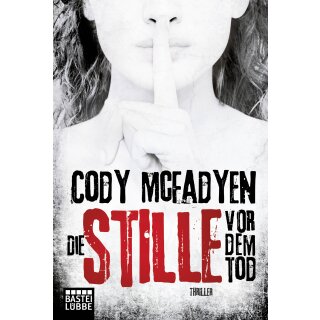 Mcfadyen, Cody - Smoky Barrett (5) Die Stille vor dem Tod - Thriller .