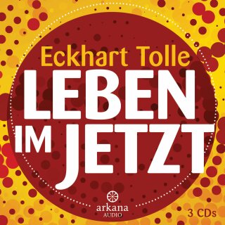 CD - &bdquo;Leben im Jetzt&ldquo; Eckhart Tolle