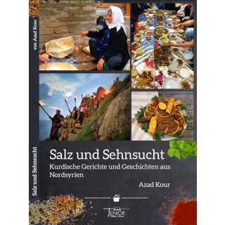Kour, Azad -  Salz und Sehnsucht - Kurdische Gerichte und Geschichten aus Nordsyrien (TB)