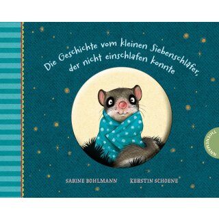 Bohlmann, Sabine - Der kleine Siebenschläfer: Die Geschichte vom kleinen Siebenschläfer, der nicht einschlafen konnte (Pappe)