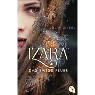 Dippel, Julia - Die Izara-Reihe (1) IZARA - Das ewige Feuer (TB)