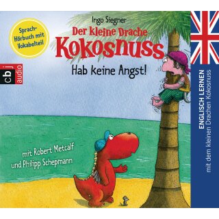 CD - Siegner, Ingo - Die Englisch Lernreihe mit dem Kleinen Drache Kokosnuss (2) Der kleine Drache Kokosnuss - Hab keine Angst!
