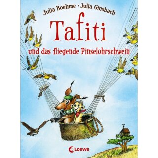 Boehme, Julia - Tafiti 2 - Tafiti und das fliegende Pinselohrschwein (HC)