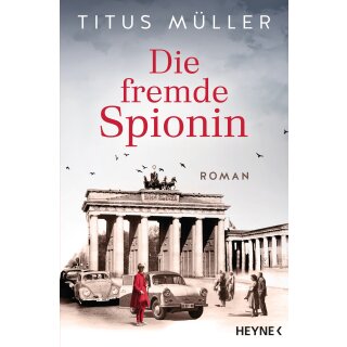 Müller, Titus - Die Spionin-Reihe (1) Die fremde Spionin - Roman