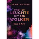 Bichon, Sophie - Love is Love-Reihe (1) Und ich leuchte...