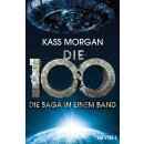 Morgan, Kass -  Die 100 - Die Saga in einem Band (TB)