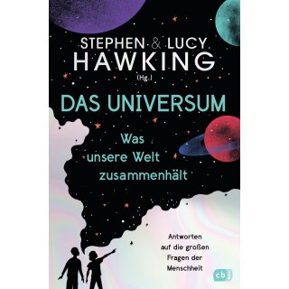 Hawking, Lucy; Hawking, Stephen - Die "Universum"-Reihe (Kinderbücher) (4) Das Universum - Was unsere Welt zusammenhält (HC)