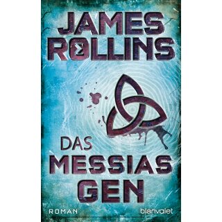 Rollins, James - SIGMA Force (05) Das Messias-Gen (TB)
