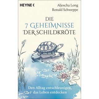 Long, Aljoscha; Schweppe, Ronald -  Die 7 Geheimnisse der Schildkröte (TB)