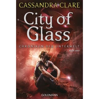 Clare, Cassandra - Chroniken der Unterwelt (3) City of Glass (TB)