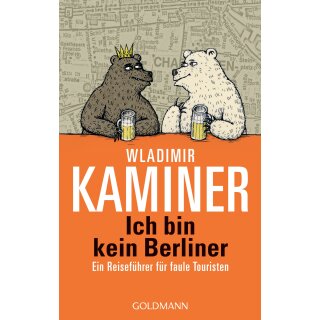 Kaminer, Wladimir -  Ich bin kein Berliner - Ein Reiseführer für faule Touristen