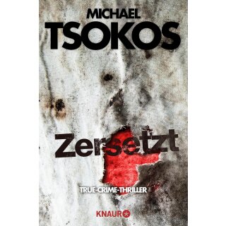 Tsokos, Michael - Die Fred Abel-Reihe (2) Zersetzt - True-Crime-Thriller (TB)