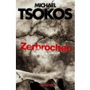 Tsokos, Michael - Die Fred Abel-Reihe (3) Zerbrochen - True-Crime-Thriller (TB)