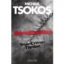 Tsokos, Michael - Die Fred Abel-Reihe (1) Zerschunden - True-Crime-Thriller (TB)