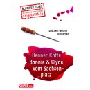 Kotte, Henner -  Bonnie & Clyde vom Sachsenplatz -...