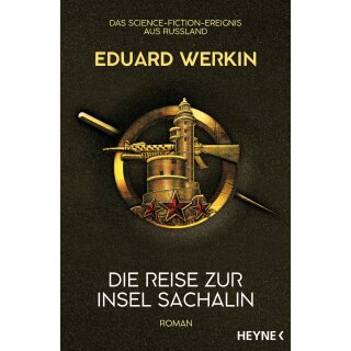 Werkin, Eduard -  Die Reise zur Insel Sachalin (TB)