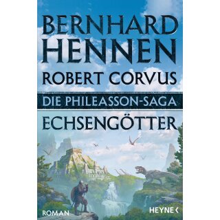 Hennen, Bernhard; Corvus, Robert - Die Phileasson-Reihe (9) - Echsengötter (TB)