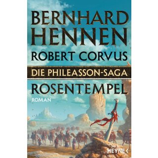 Hennen, Bernhard; Corvus, Robert - Die Phileasson-Reihe (7) - Rosentempel (TB)