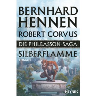 Hennen, Bernhard; Corvus, Robert - Die Phileasson-Reihe (4) - Silberflamme (TB)