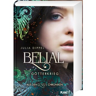 Dippel, Julia - Izara 5 - Belial - Götterkrieg – Aus den Izara-Chroniken (HC)