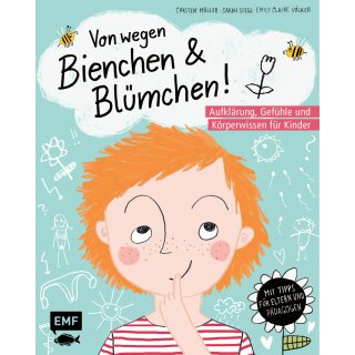 Müller, Carsten; Siegl, Sarah -  Von wegen Bienchen und Blümchen! Aufklärung, Gefühle und Körperwissen für Kinder ab 5 (HC)