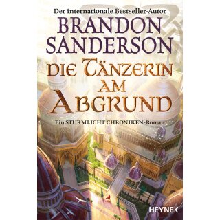 Sanderson, Brandon - Die Sturmlicht-Chroniken (7) Die Tänzerin am Abgrund (TB)