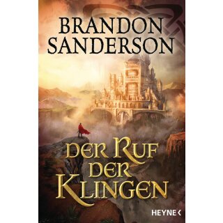 Sanderson, Brandon - Die Sturmlicht-Chroniken (5) Der Ruf der Klingen (TB)